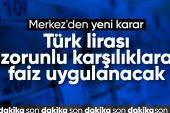 Merkez Bankası Türk lirası zorunlu karşılıklara faiz uygulayacak